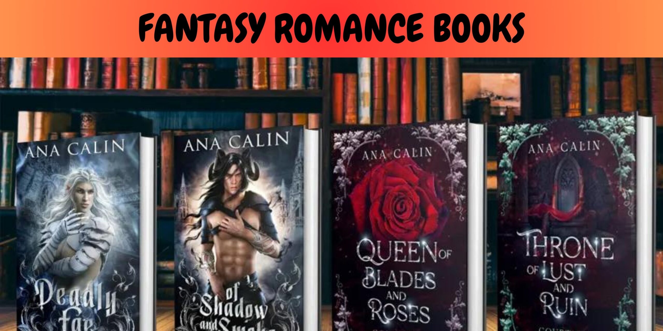 An Introduction to Fantasy Romance Books