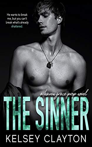 The Sinner: A High School Bully Romance (Haven Grace Prep Book 1)
