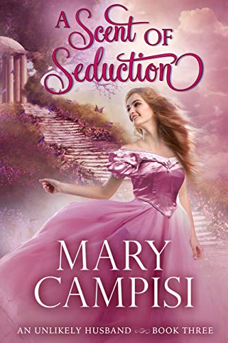 A Scent of Seduction (An Unlikely Husband Book 3)