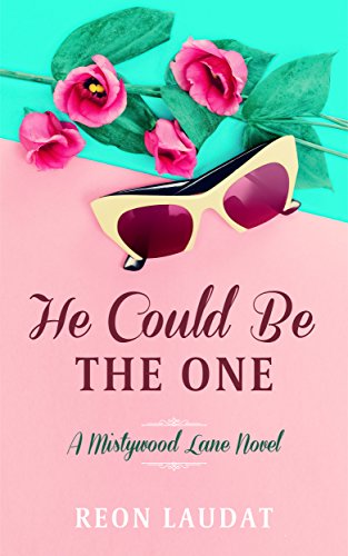 He Could Be the One (Mistywood Lane Book 2)