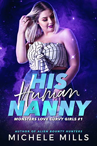His Human Nanny (Monsters Love Curvy Girls Book 1)