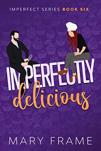 Imperfectly Delicious (Imperfect Series Book 6)