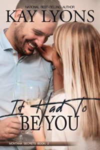 It Had To Be You (Montana Secrets Book 2)