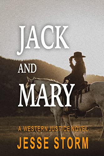 Jack and Mary: A Western Justice Novel