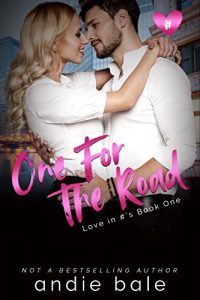 One for the Road: An Insta-Love Romance (Love in #’s Book 1)