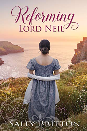 Reforming Lord Neil: A Regency Romance (Inglewood Book 5)