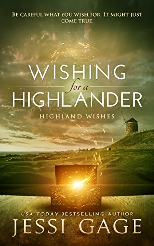 Wishing for a Highlander (Highland Wishes Book 1)