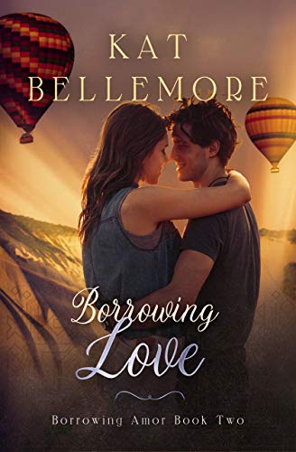 Borrowing Love: A Sweet Second-Chance Romance (Borrowing Amor Book 2)
