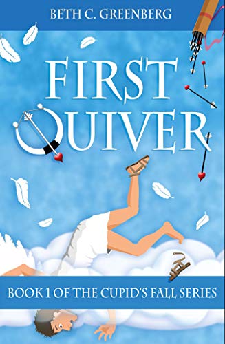 First Quiver (The Cupid’s Fall Series Book 1)