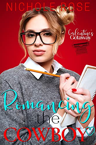 Romancing the Cowboy: Galentine’s Getaway