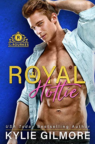 Royal Hottie: A Bachelor Auction Romantic Comedy (The Rourkes, Book 2)