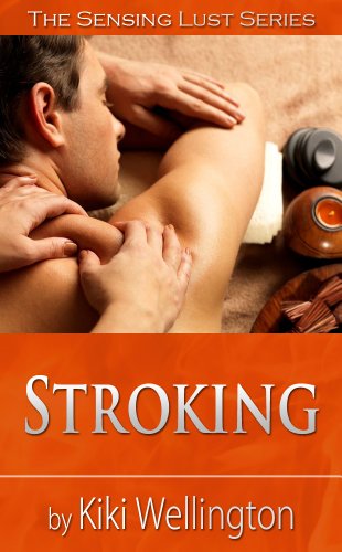 Stroking (The Sensing Lust Series)