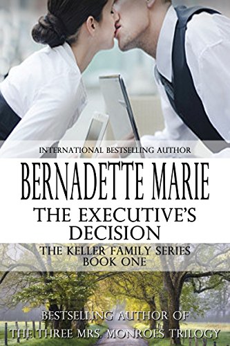 The Executive’s Decision (The Keller Family Series Book 1)