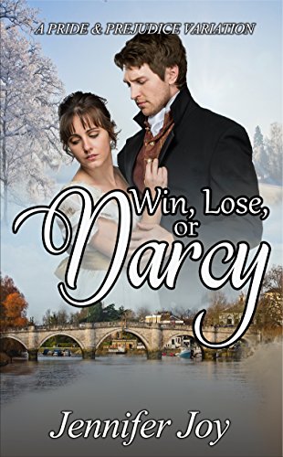 Win, Lose, or Darcy: A Pride & Prejudice Variation