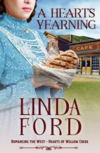 A Heart’s Yearning: Hearts of Willow Creek (Romancing the West Book 5)