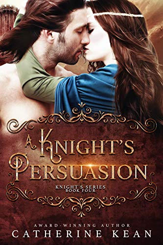 A Knight’s Persuasion (Knight’s Series Book 4)