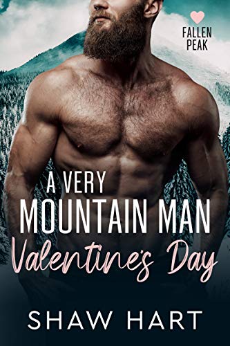 A Very Mountain Man Valentine’s Day (Fallen Peak Book 1)