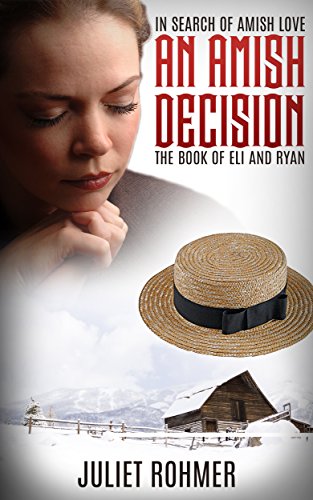 AN AMISH DECISION: The Amish Book of Eli and Ryan (In Search of Amish Love 2)