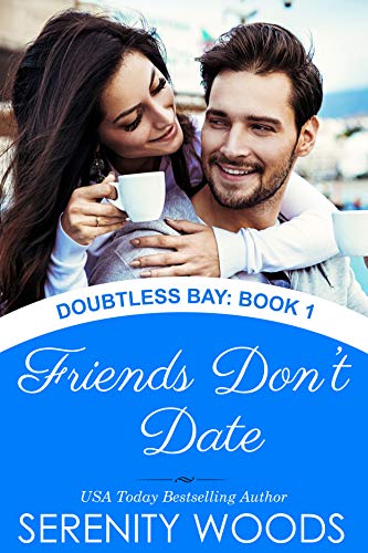 Friends Don’t Date: A Sexy Friends-to-Lovers Romance (Doubtless Bay Book 1)