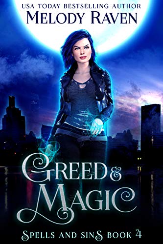 Greed and Magic (Spells and Sins Book 4)
