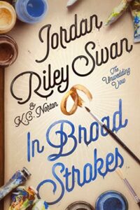 In Broad Strokes (The Unwedding Vow Book 1)