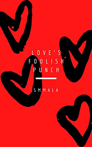 Love’s Foolish Punch