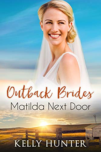 Matilda Next Door (Outback Brides Return to Wirralong Book 1)