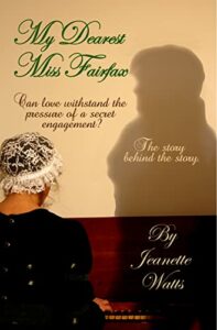 My Dearest Miss Fairfax: What Jane Austen’s Emma didn’t know