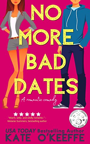 No More Bad Dates: A laugh-out-loud sweet romantic comedy of love, friendship… and tea (High Tea Book 1)