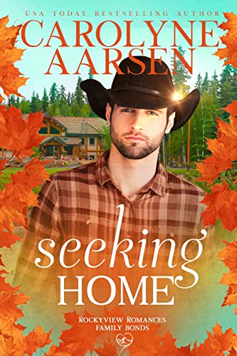 Seeking Home: A Sweet Rockyview Romance (Family Bonds Book 1)