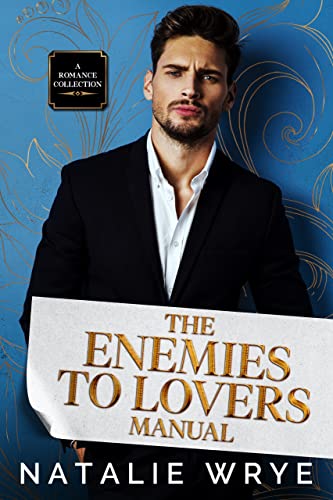 The Enemies to Lovers Manual: A Romance Collection