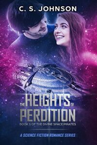 The Heights of Perdition: A Science Fiction Romance Series (The Divine Space Pirates Book 1)