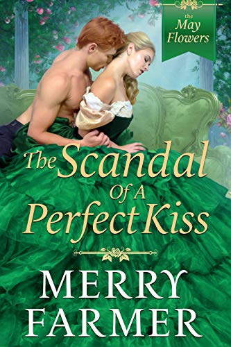 The Scandal of a Perfect Kiss (The May Flowers Book 3)