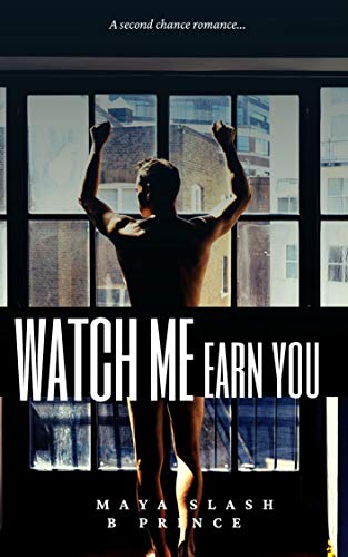 Watch Me Earn You: A Second Chance Romance (He wants her curves Book 1)