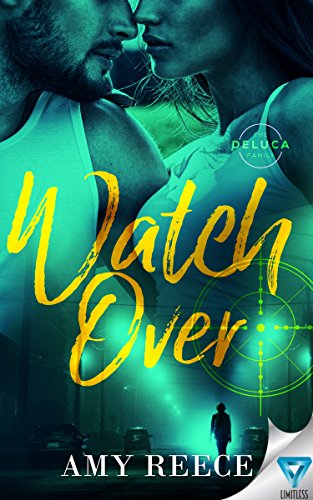 Watch Over (The DeLuca Family Book 1)