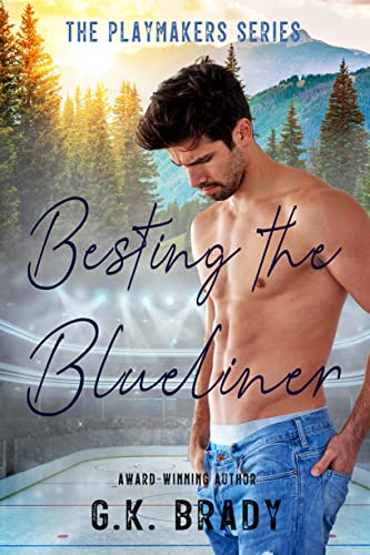 Besting the Blueliner: A Grumpy Hero Hockey Romance (The Playmakers Series Hockey Romances Book 8)