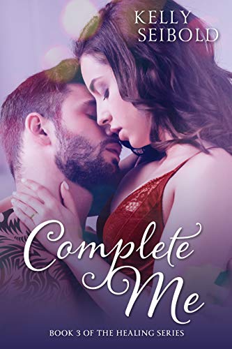 Complete Me (The Healing Series Book 3)