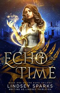 Echo in Time: An Egyptian Mythology Time Travel Romance (Echo Trilogy Book 1)