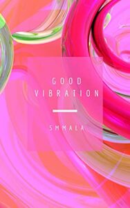 Good Vibration