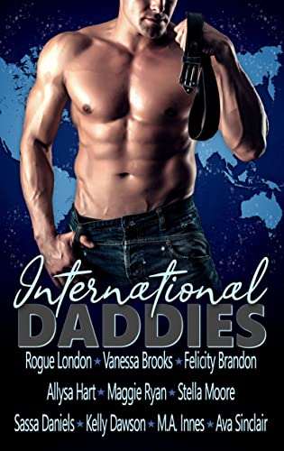 International Daddies: A Multicultural Daddy Dom Anthology