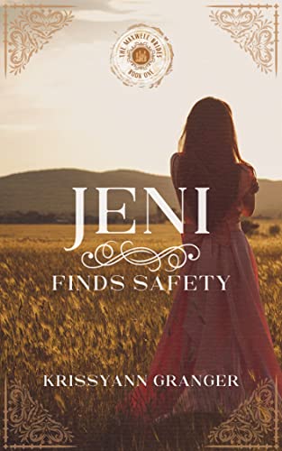 Jeni Finds Safety: Maxwell Brides Series Book 1 (The Maxwell Brides Series)