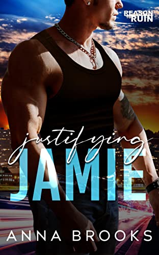 Justifying Jamie (Reason to Ruin Book 1)