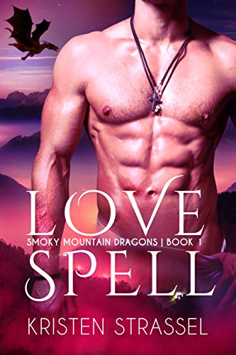 Love Spell (Smoky Mountain Dragons Book 1)