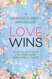 Love Wins: A Ukraine Charity Anthology
