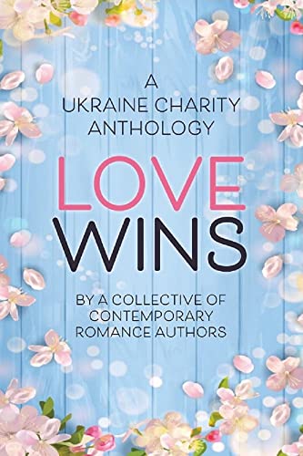 Love Wins: A Ukraine Charity Anthology