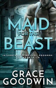 Maid for the Beast (Interstellar Brides® Program: The Beasts Book 2)