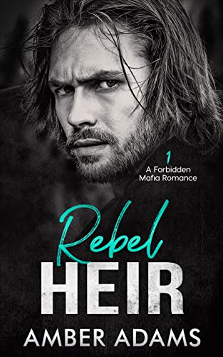 Rebel Heir 1: An Enemies-to-Lovers Forbidden Mafia Suspense Romance (The Ivankov Mafia Bratva, Series #3)