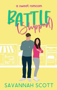 Battleshipped: A Small Town, Enemies-to-Lovers Sweet Romcom (Getting Shipped! Book 2)