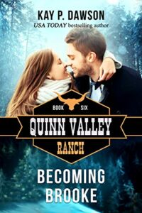 Becoming Brooke (Quinn Valley Ranch Book 6)