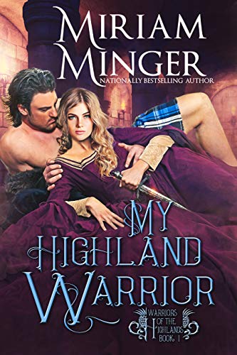 My Highland Warrior (Warriors of the Highlands Book 1)